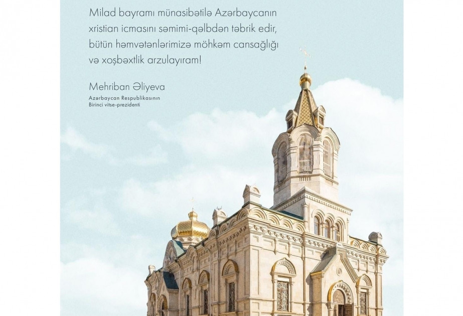 192107-0593427.jpg + First Vice-President Mehriban Aliyeva shares post on occasion of Christmas News about - First Vice-President Mehriban Aliyeva shares post on occasion of Christmas