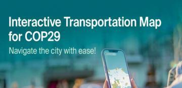 Digital Transport Map launched for COP29