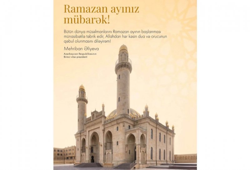 2025/03/2-1740820200.jpg + First VP Mehriban Aliyeva makes post on beginning of month of Ramadan - PHOTO News about - First VP Mehriban Aliyeva makes post on beginning of month of Ramadan - PHOTO