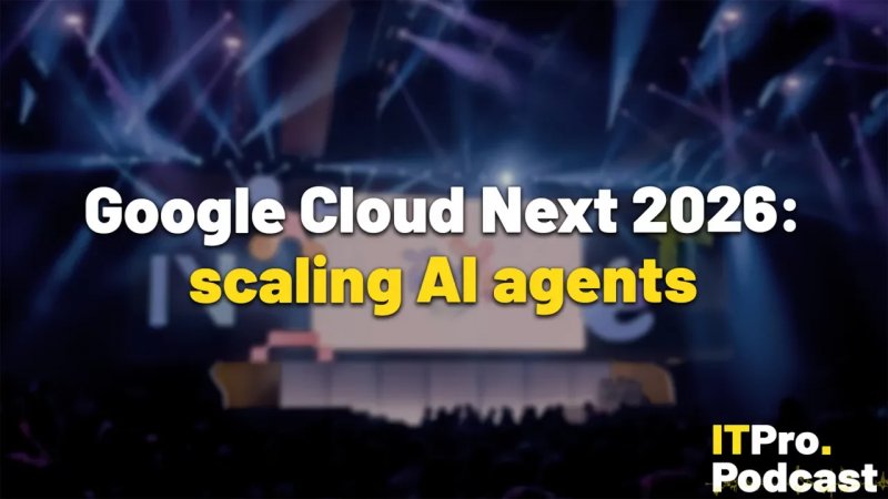 Google Cloud Next 2026: AI agents and multi-cloud strategy take center stage in Las Vegas