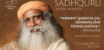 Worldwide renowned Sadhguru to lecture at Heydar Aliyev Center