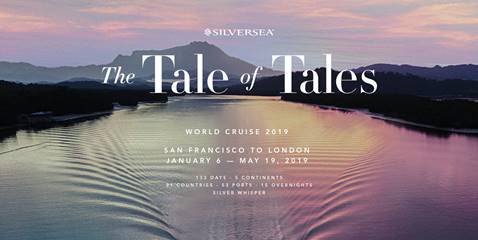 THE TALE OF TALES: SILVERSEA’S SILVER WHISPER SETS SAIL ON WORLD CRUISE 2019 - VIDEO 