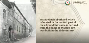Mamayi neighborhood in Shusha, cultural capital of Azerbaijan (VIDEO)