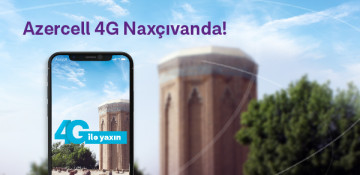 (Ad) Azercell launches 4G in Nakhchivan