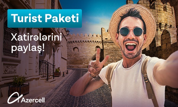 (Ad) Azercell presents the "Tourist” tariffs for foreign citizens and guests of our country