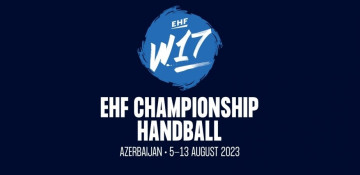 Baku to host W17 EHF Handball Championship 2023