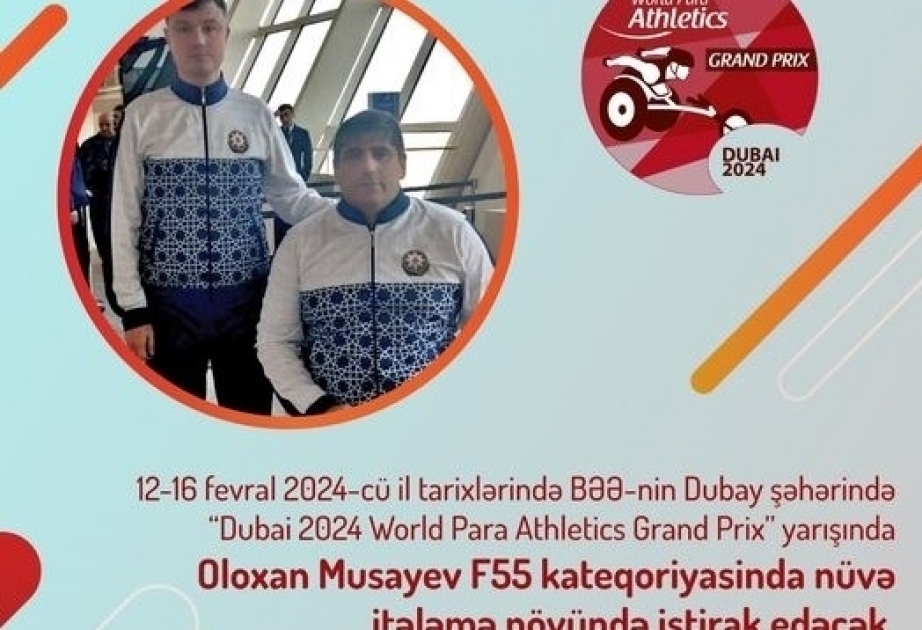 Azerbaijani Para athlete to compete at Dubai 2024 Grand Prix