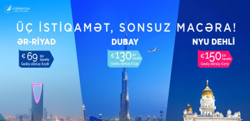 Special offer from AZAL: discounts on flights to Dubai, Riyadh and New Delhi