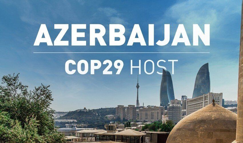 Azerbaijan speeds up the green transition by hosting the COP29 UN Climate Change Conference (ANALYTICS)