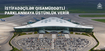 Baku Airport visitors prefer short-term parking