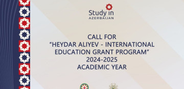 “Heydar Aliyev - International Education Grant Program” announced for 2024-2025 academic year