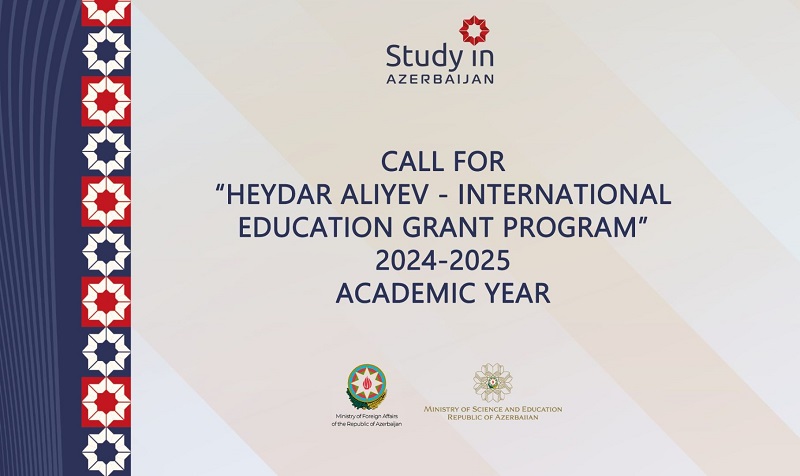 “Heydar Aliyev - International Education Grant Program” announced for 2024-2025 academic year